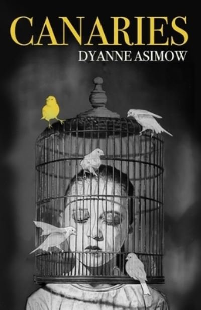 Cover for Dyanne Asimow · Canaries (Paperback Bog) (2021)