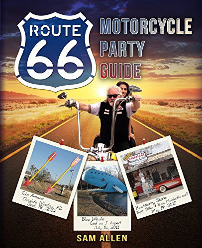 Cover for Sam Allen · Motorcycle Party Guide to Route 66 (Paperback Book) [B&amp;w, First edition] (2014)