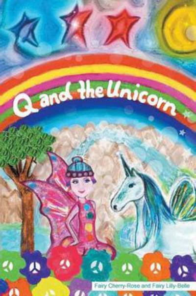 Cover for Faery Cherri Rose · Q and the Unicorn (Paperback Bog) (2015)