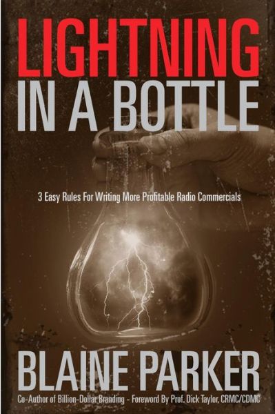 Lightning In A Bottle - Blaine Parker - Bøger - Slow Burn Marketing LLC - 9780996305211 - 2. januar 2017