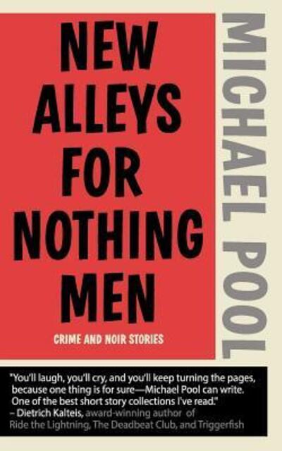 Cover for Michael Pool · New Alleys For Nothing Men (Paperback Book) (2015)