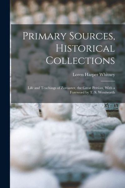 Cover for Loren Harper Whitney · Primary Sources, Historical Collections (Book) (2022)