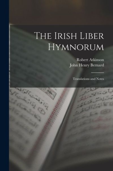 Cover for John Henry Bernard · Irish Liber Hymnorum (Book) (2022)