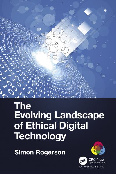 Cover for Simon Rogerson · The Evolving Landscape of Ethical Digital Technology (Hardcover Book) (2021)