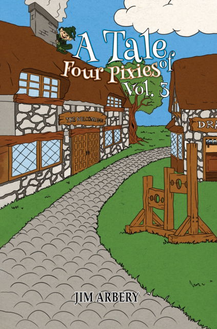 Jim Arbery · A Tale of Four Pixies – Vol. 3 (Paperback Book) (2024)