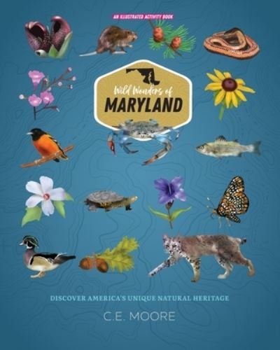 C E Moore · Wild Wonders of Maryland - Wild Wonders (Pocketbok) (2021)