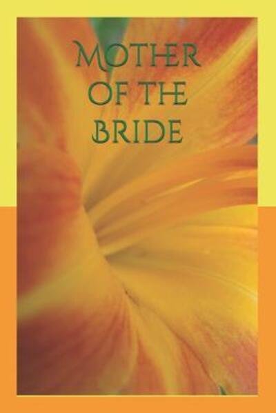 Mother of the Bride - T Williams - Bücher - Independently Published - 9781099629211 - 21. Mai 2019