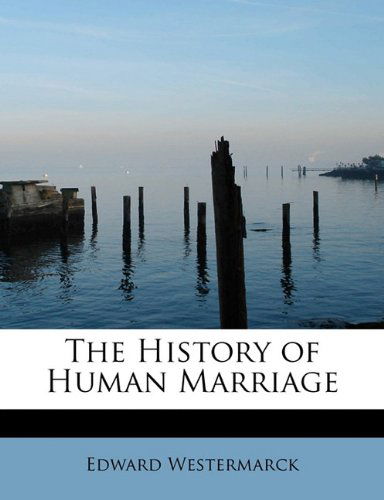 Cover for Edward Westermarck · The History of Human Marriage (Paperback Book) (2009)