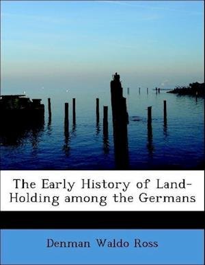 Cover for Ross · The Early History of Land-Holding (Buch)