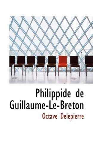 Cover for Octave Delepierre · Philippide de Guillaume-Le-Breton (Paperback Bog) [French edition] (2009)