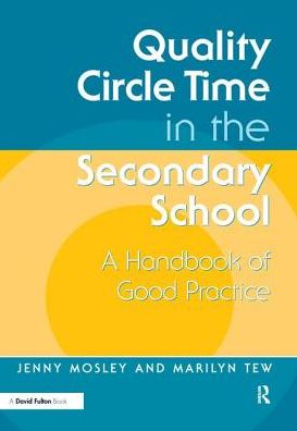 Cover for Mosley, Jenny (Jenny Mosley Consultancies Ltd, UK) · Quality Circle Time in the Secondary School: A Handbook of Good Practice (Hardcover Book) (2017)