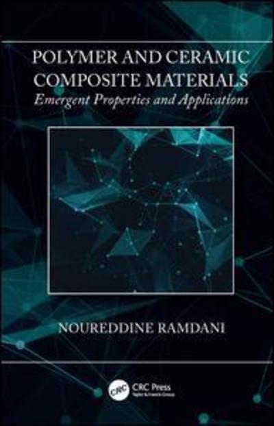 Cover for Ramdani, Noureddine (Harbin Engineering University, China) · Polymer and Ceramic Composite Materials: Emergent Properties and Applications (Hardcover Book) (2019)