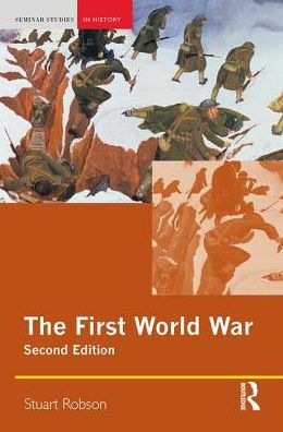 Cover for Stuart Robson · The First World War - Seminar Studies (Hardcover Book) (2018)