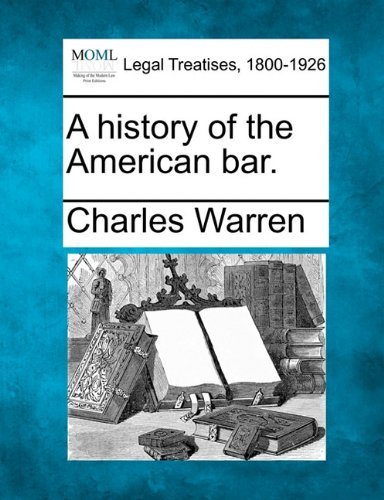 Cover for Charles Warren · A History of the American Bar. (Taschenbuch) (2010)