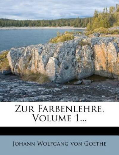 Cover for Johann Wolfgang Von Goethe · Johann Wolfgang von Goethe:Zur Farbenle (Book) (2012)