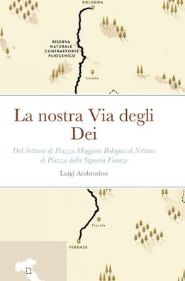 Cover for Luigi Ambrosino · La nostra Via degli Dei (Hardcover bog) (2021)