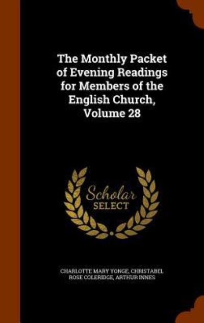 Cover for Charlotte Mary Yonge · The Monthly Packet of Evening Readings for Members of the English Church, Volume 28 (Hardcover Book) (2015)