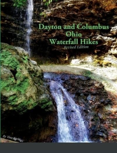 Cover for Tina Karle · Dayton and Columbus Ohio Waterfall Hikes (Book) (2022)