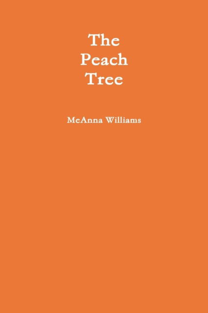 Cover for Meanna Williams · The Peach Tree (Paperback Book) (2018)