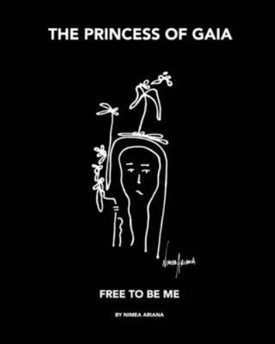 The Princess Of Gaia - Nimea Ariana - Kirjat - Blurb - 9781388093211 - maanantai 3. joulukuuta 2018