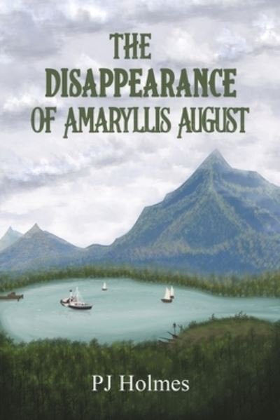 Cover for PJ Holmes · The Disappearance of Amaryllis August (Pocketbok) (2022)