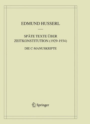 Cover for Edmund Husserl · Spate Texte Uber Zeitkonstitution (1929-1934): Die C-Manuskripte - Husserliana materialien (Bok) [2006 edition] (2005)