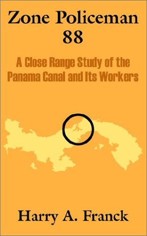 Cover for Harry A Franck · Zone Policeman 88: A Close Range Study of the Panama Canal and Its Workers (Paperback Book) (2002)