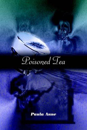 Cover for Paula Anne · Poisoned Tea (Pocketbok) (2004)