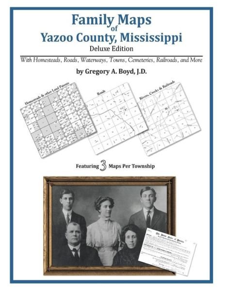Cover for Gregory a Boyd J.d. · Family Maps of Yazoo County, Mississippi (Pocketbok) (2010)