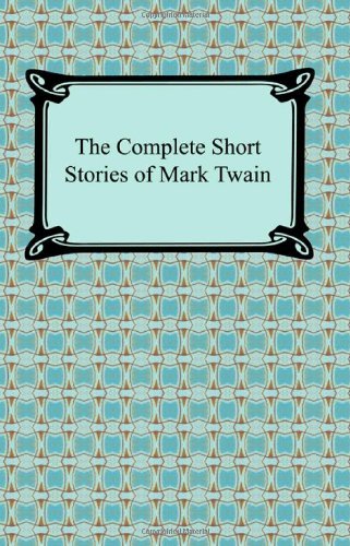 Cover for Mark Twain · The Complete Short Stories of Mark Twain (Digireads.com Classic) (Taschenbuch) (2008)