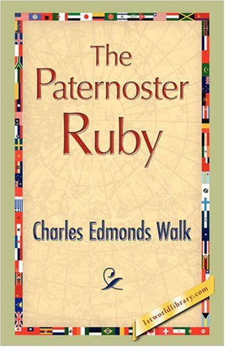 Cover for Charles Edmonds Walk · The Paternoster Ruby (Paperback Book) (2008)