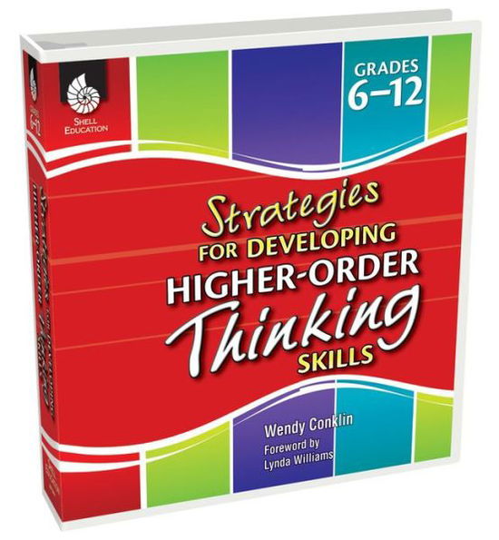 Cover for Wendy Conklin · Strategies for Developing Higher-Order Thinking Skills Grades 6-12 (Loose-leaf) (2012)