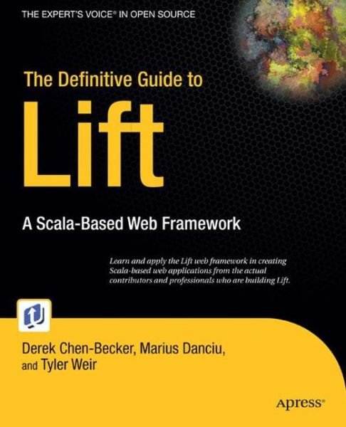 Cover for Marius Danciu · The Definitive Guide to Lift: A Scala-based Web Framework (Pocketbok) [1st edition] (2009)