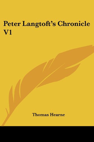 Peter Langtoft's Chronicle V1 - Thomas Hearne - Books - Kessinger Publishing, LLC - 9781432671211 - June 1, 2007