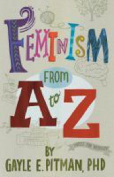 Cover for Gayle E. Pitman · Feminism from A to Z (Paperback Book) (2017)