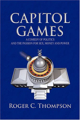 Cover for Roger C. Thompson · Capitol Games (Hardcover Book) (2008)