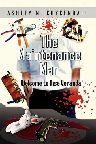 Cover for Ashley N. Kuykendall · The Maintenance Man (Hardcover Book) (2008)