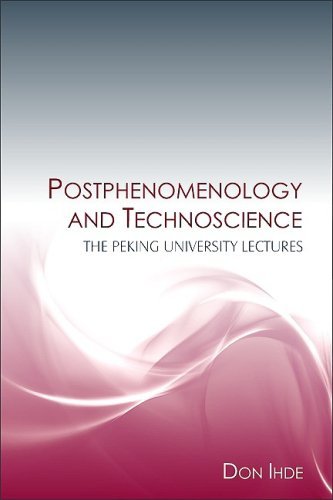 Cover for Don Ihde · Postphenomenology and Technoscience: the Peking University Lectures (S U N Y Series in the Philosophy of the Social Sciences) (Hardcover Book) (2009)