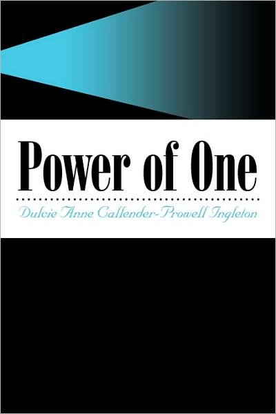Cover for Dulcie Anne Callender-prowell Ingleton · Power of One (Paperback Bog) (2009)