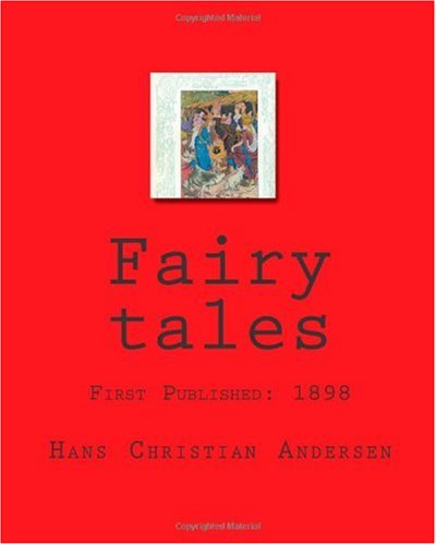 Fairy Tales - Hans Christian Andersen - Books - CreateSpace Independent Publishing Platf - 9781451506211 - February 22, 2010