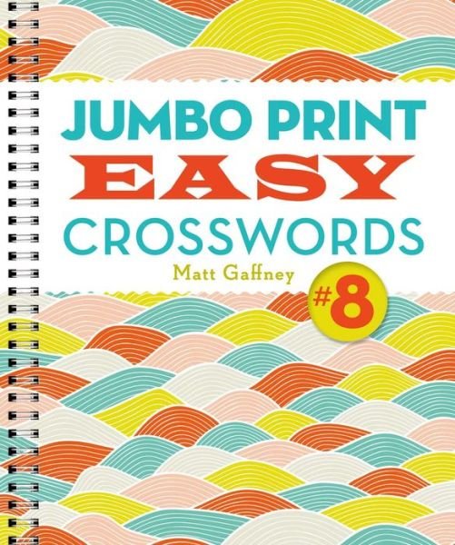 Cover for Matt Gaffney · Jumbo Print Easy Crosswords #8 (Paperback Book) (2018)