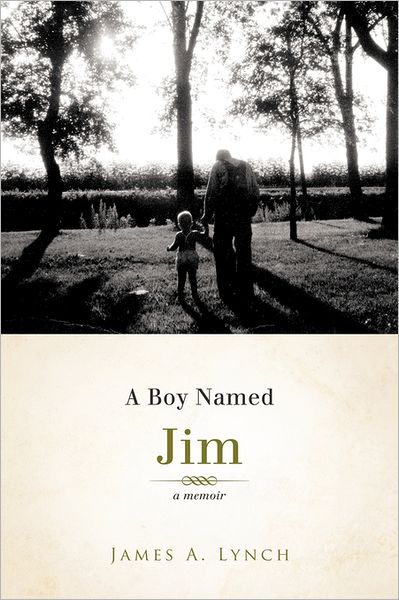 Cover for James A. Lynch · A Boy Named Jim (Paperback Book) (2011)