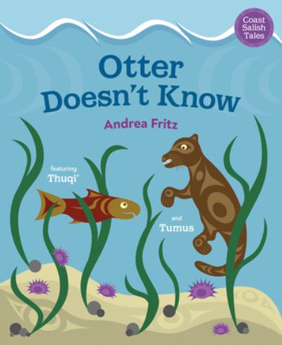 Otter Doesn't Know - Andrea Fritz - Książki - Orca Book Publishers USA - 9781459836211 - 12 września 2023