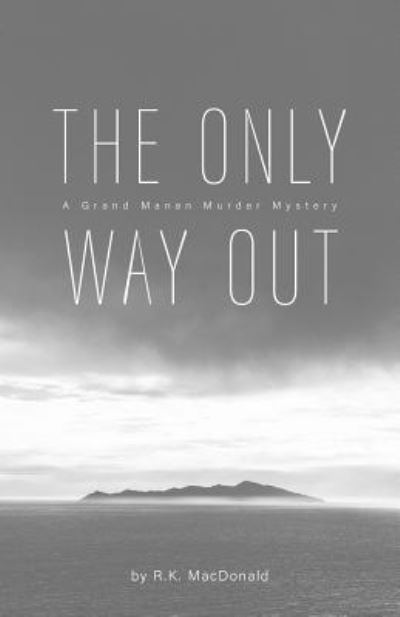 Cover for R K MacDonald · The Only Way Out (Pocketbok) (2016)