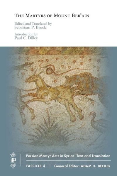 Cover for Paul Dilley · The Martyrs of Mount Ber'ain - Persian Martyr Acts in Syriac: Text and Translation (Pocketbok) (2014)