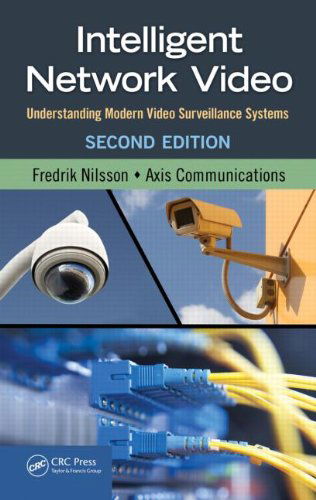 Cover for Fredrik Nilsson · Intelligent Network Video: Understanding Modern Video Surveillance Systems, Second Edition (Hardcover Book) (2017)