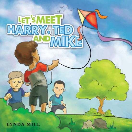 Cover for Lynda Mill · Let's Meet Harry, Ted and Mike (Paperback Book) (2013)