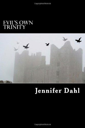 Cover for Jennifer Dahl · Evil's Own Trinity (Paperback Bog) (2012)