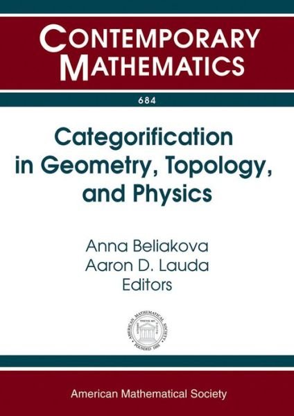 Categorification in Geometry, Topology, and Physics - Contemporary Mathematics -  - Livros - American Mathematical Society - 9781470428211 - 30 de março de 2017