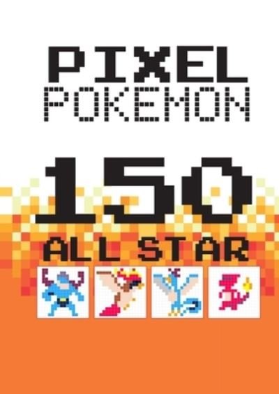 Cover for Tcorporation Edition · 150 Pixel Pokemon (Paperback Book) (2022)